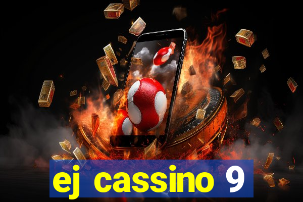 ej cassino 9
